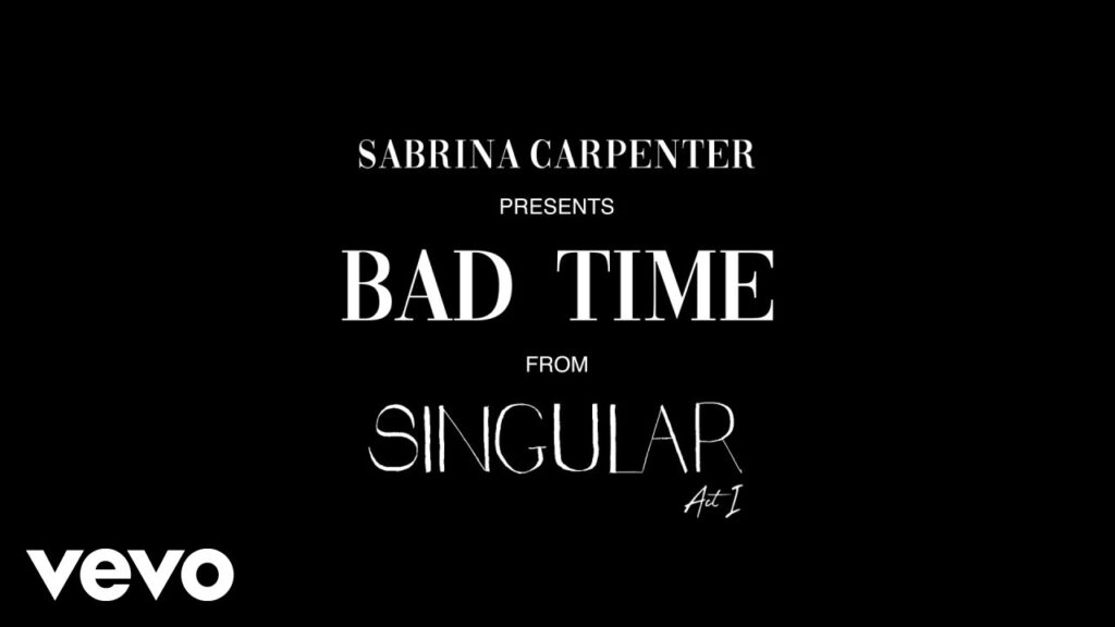 Bad Time Lyrics – Sabrina Carpenter