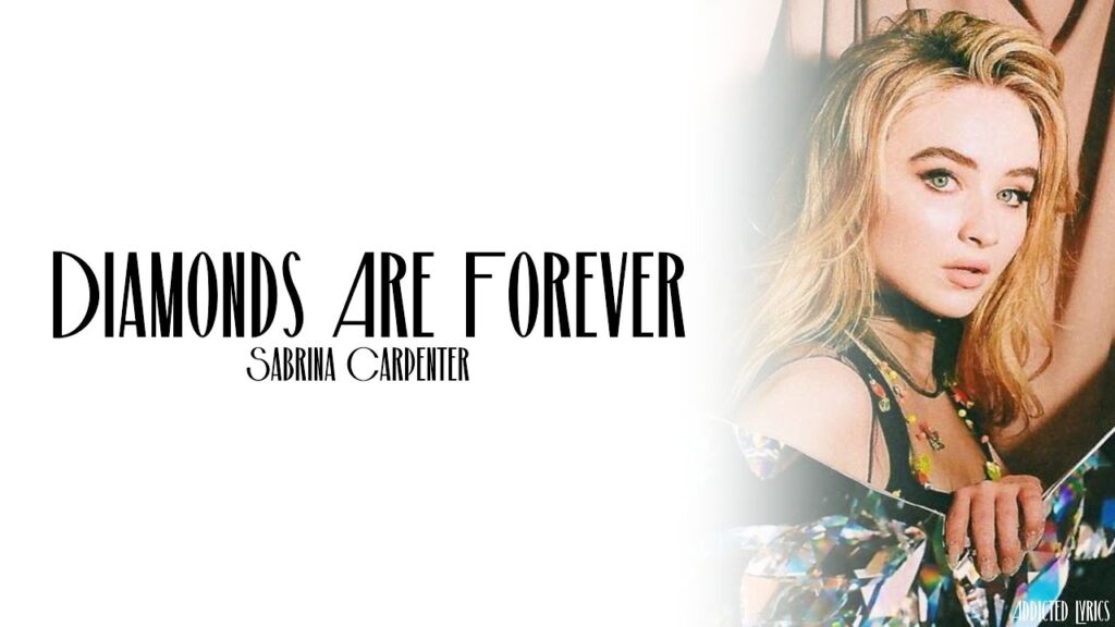 Diamonds Are Forever Lyrics – Sabrina Carpenter