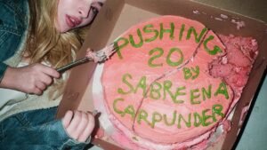 Pushing 20 Lyrics – Sabrina Carpenter