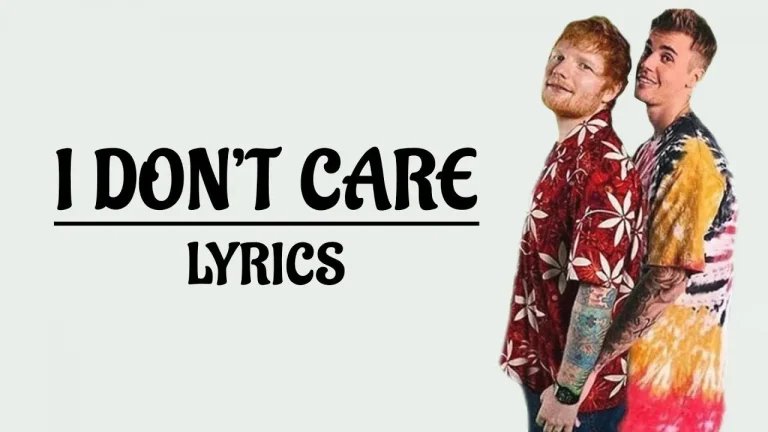 I DON’T CARE LYRICS – ED SHEERAN & JUSTIN BIEBER