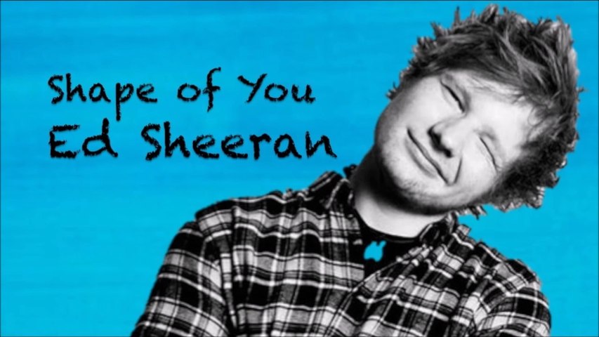 Shape of You Lyrics - Ed Sheeran