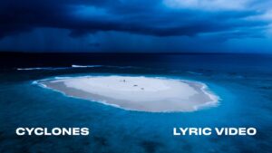 Cyclones Lyrics – Ziggy Alberts
