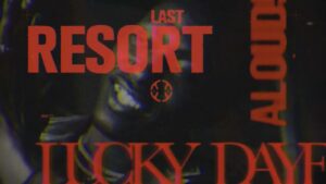 Last Resort Lyrics – Lucky Daye
