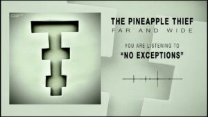 No Exceptions Lyrics – The Pineapple Thief