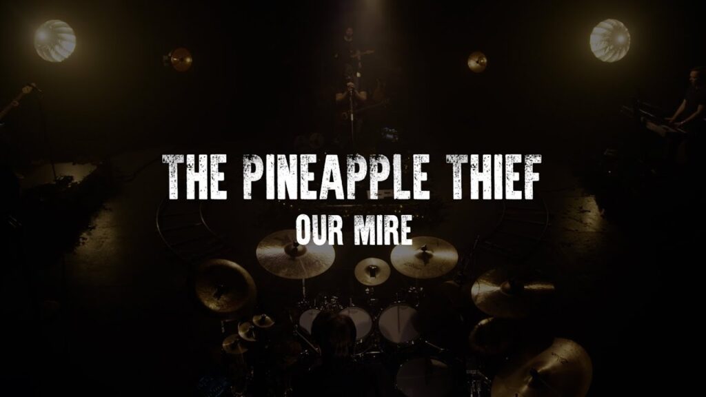 Our Mire Lyrics – The Pineapple Thief