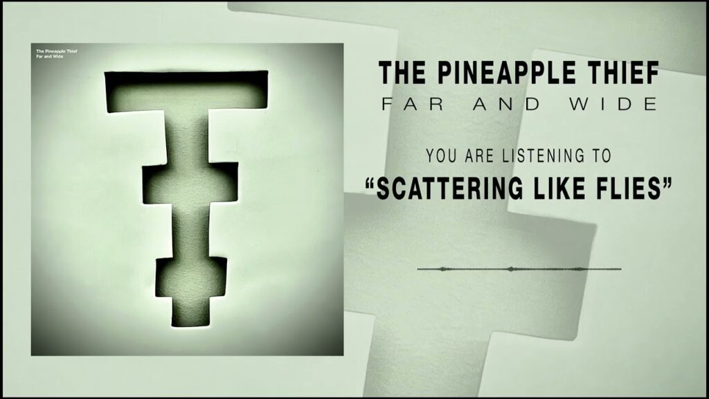 Scattering Like Flies Lyrics – The Pineapple Thief