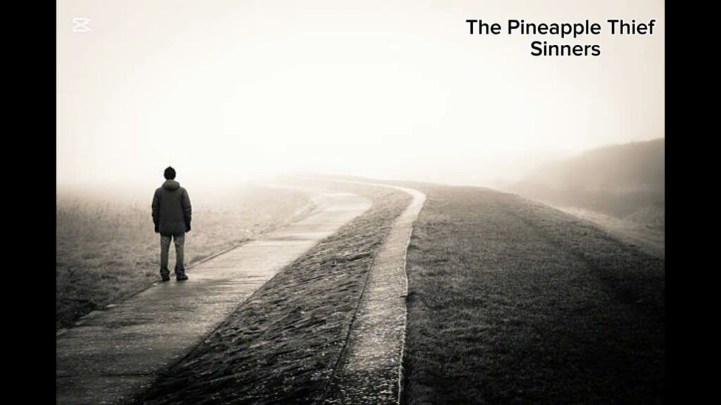 Sinners Lyrics – The Pineapple Thief