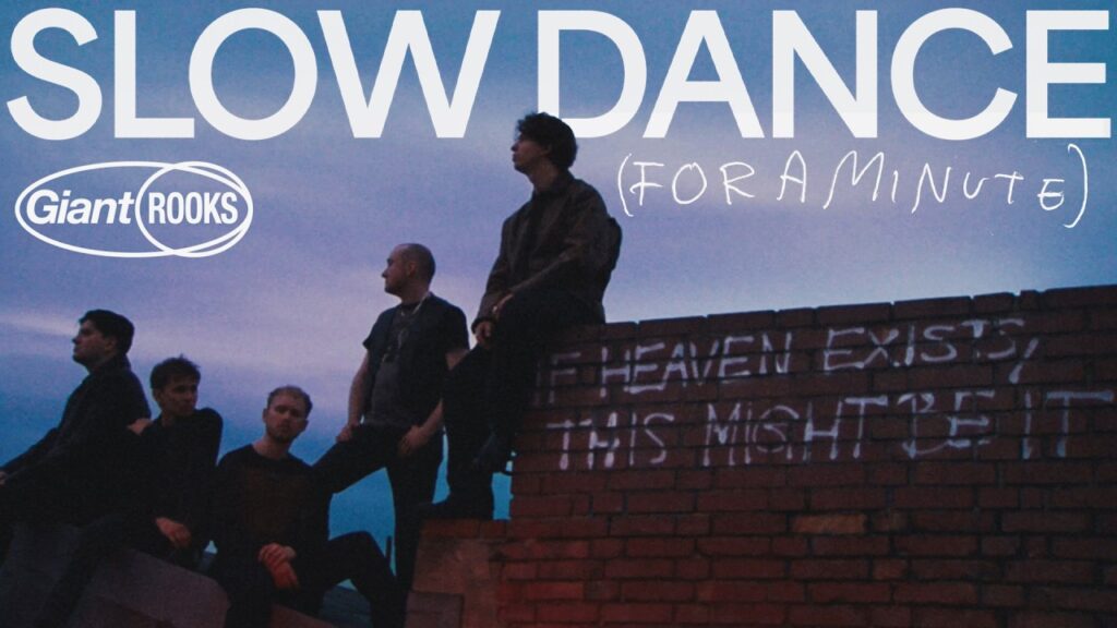 Slow Dance (For A Minute) Lyrics – Giant Rooks