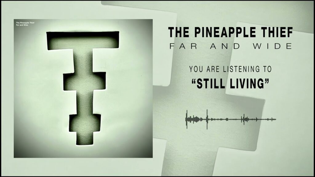 Still Living Lyrics – The Pineapple Thief