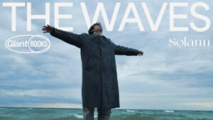 The Waves Lyrics – Giant Rooks & Solann