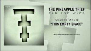 This Empty Space Lyrics – The Pineapple Thief
